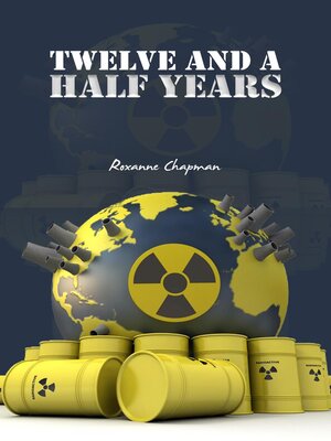 cover image of Twelve and a Half Years